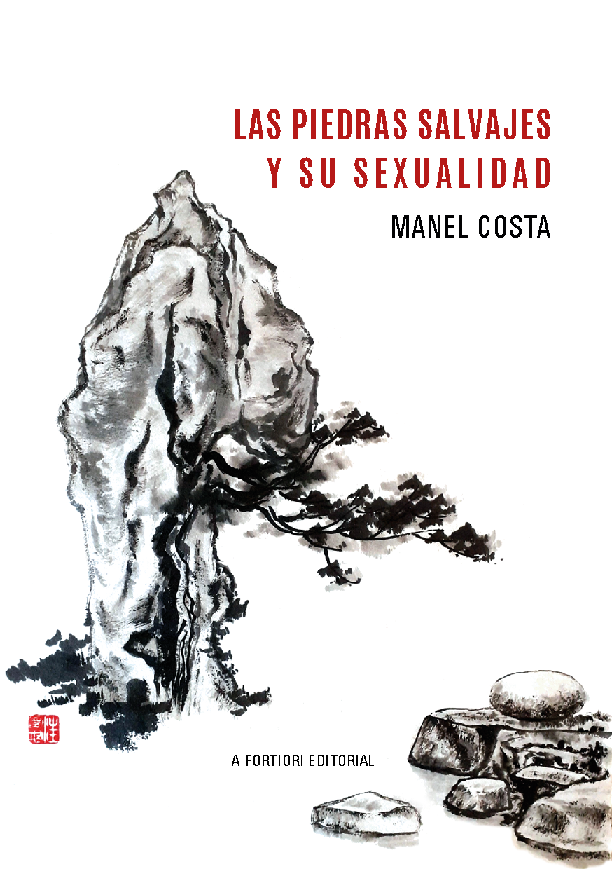 Las piedras salvajes y su sexualidad, Manel Costa, A Fortiori Editorial